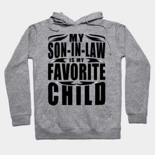 My Son In Law Is My Favorite Child Typography Black Hoodie